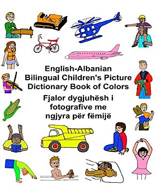 English-Albanian Bilingual Children's Picture Dictionary Book Of Colors-..
