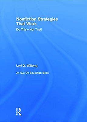 Nonfiction Strategies That Work: Do This--not That!-..