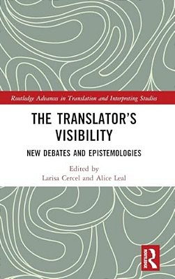 The Translator's Visibility: New Debates And Epistemologies-..