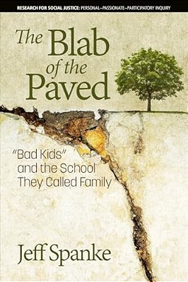 The Blab Of The Paved: Bad Kids And The School They Called Family-..