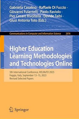 Higher Education Learning Methodologies And Technologies Online: 5Th International Conference, Helmeto 2023, Foggia, Italy, September 13-15, 2023, Rev-..