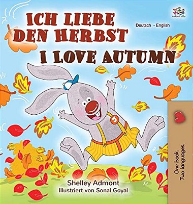 I Love Autumn (German English Bilingual Book)-..