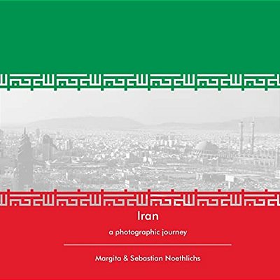 Iran: A Photographic Journey-..