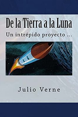 De La Tierra A La Luna (Spanish) Edition-..