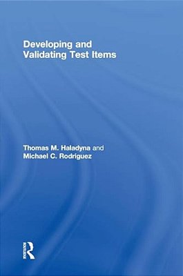 Developing And Validating Test Items-..