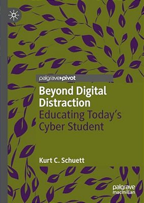 Beyond Digital Distraction: Educating Today's Cyber Student-..