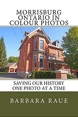 Morrisburg Ontario In Colour Photos: Saving Our History One Photo At A Time-..