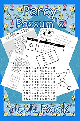 Percy Possum's Puzzle Book 01: Premium Puzzles For Kids 5 Years Upwards-..