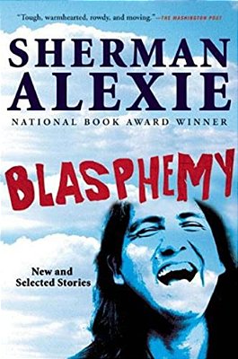 Blasphemy: New And Selected Stories-..
