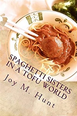 Spaghetti Sisters In A Tofu World: How Will They Survive?-..