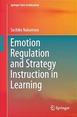 Emotion Regulation And Strategy Instruction In Learning-..