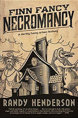 Finn Fancy Necromancy: The Familia Arcana, Book 1-..