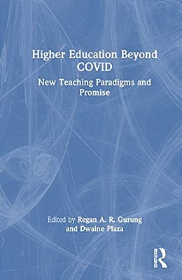 Higher Education Beyond Covid: New Teaching Paradigms And Promise-..