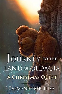 Journey To The Land Of Oldagia: A Christmas Quest-..
