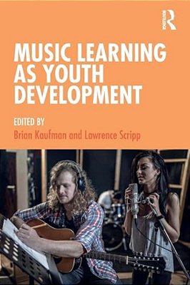 Music Learning As Youth Development-..