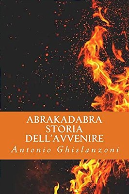 Abrakadabra Storia Dell'Avvenire-..