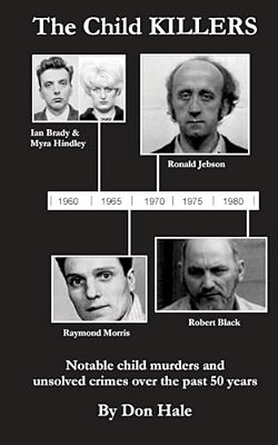 The Child Killers: Notable Child Murders Over The Past 50 Years-..