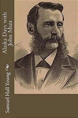 Alaska Days With John Muir-..