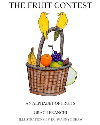 The Fruit Contest: An Alphabet Of Fruits-..