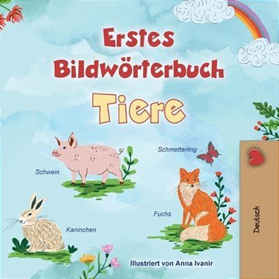 First Picture Dictionary - Animals (German Children's Book)-..
