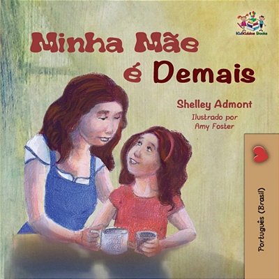 My Mom Is Awesome (Portuguese Brazilian Children's Book)-..