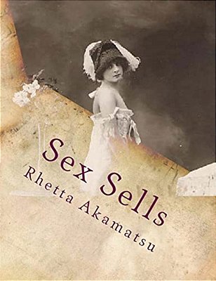 Sex Sells: Women In Photography And Film-..
