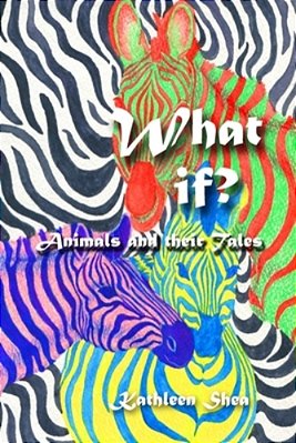 What If?: Animals And Their Tales-..