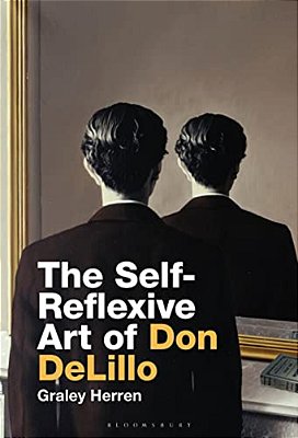 The Self-Reflexive Art Of Don Delillo-..