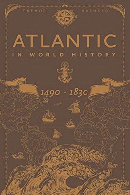 Atlantic In World History, 1490-1830-..