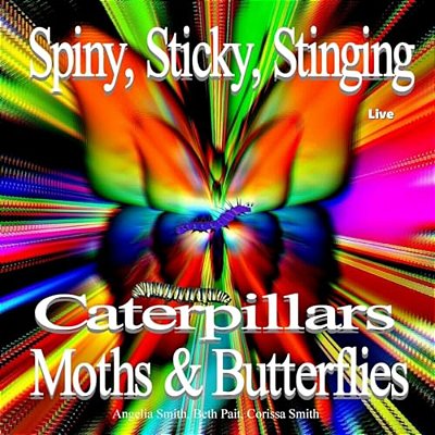 Spiny, Sticky, Stinging, Caterpillars, Moths & Butterflies-..