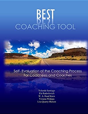 Best Coaching Tool: Self Evaluation Of The Coaching Process For Coachees And Coaches-..