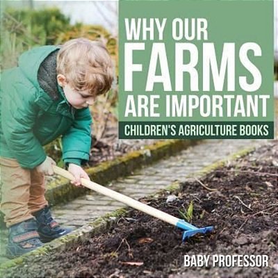 Why Our Farms Are Important - Children's Agriculture Books-..