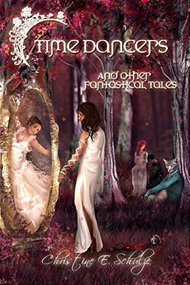 Time Dancers: And Other Fantastical Tales-..