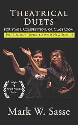 Theatrical Duets For Stage, Competition, Or Classroom: The Short Play Collection, Volume 1-..