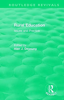 Rural Education (1991): Issues And Practice-..