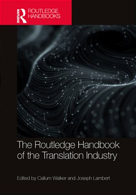 The Routledge Handbook Of The Translation Industry-..