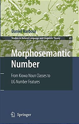 Morphosemantic Number:: From Kiowa Noun Classes To Ug Number Features-..