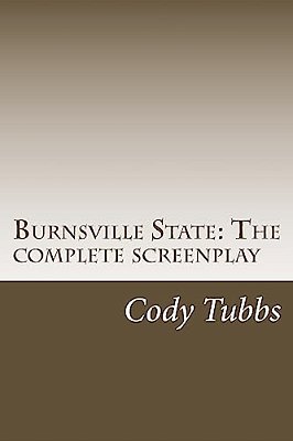 Burnsville State: The Complete Screenplay-..