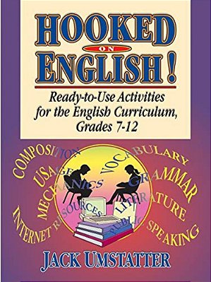 Hooked On English!: Ready-To-use Activities For The English Curriculum, Grades 7-12-..