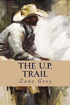 The U. P. Trail-..