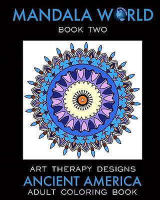 Mandala World 2: Adult Coloring Book-..