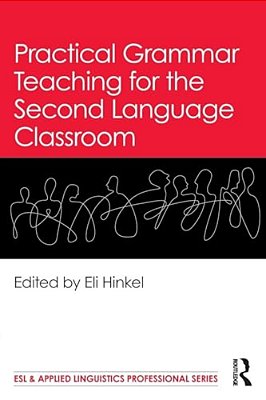 Practical Grammar Teaching For The Second Language Classroom-..