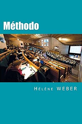 Méthodo: Le Guide Ultra-Pratique Pour Vous Accompagner Dans L'Élaboration De Vos Écrits Universitaires-..