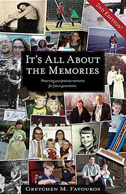 It's All About The Memories: Preserving Your Precious Memories For Future Generations-..
