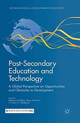 Post-Secondary Education And Technology: A Global Perspective On Opportunities And Obstacles To Development-..