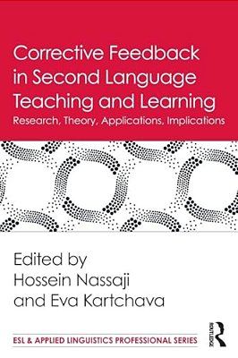 Corrective Feedback In Second Language Teaching And Learning: Research, Theory, Applications, Implications-..