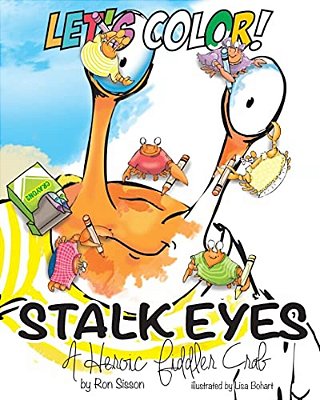 Let's Color! Stalk Eyes: A Heroic Fiddler Crab-..