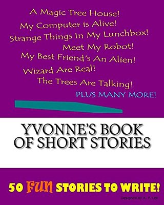 Yvonne's Book Of Short Stories-..