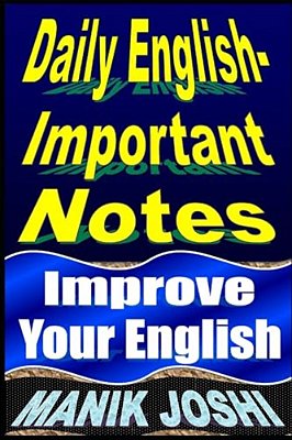 Daily English Important Notes: Improve Your English-..