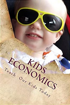 Kids Economics: Basic Economic And Financial Terms For Kids-..